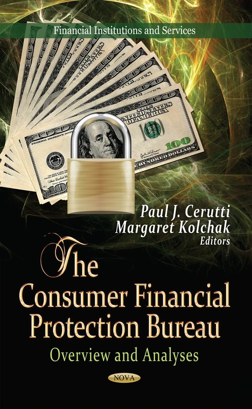 CONSUMER FINANCIAL PROTECTION: Overview & Analyses (Financial Institutions and Services)