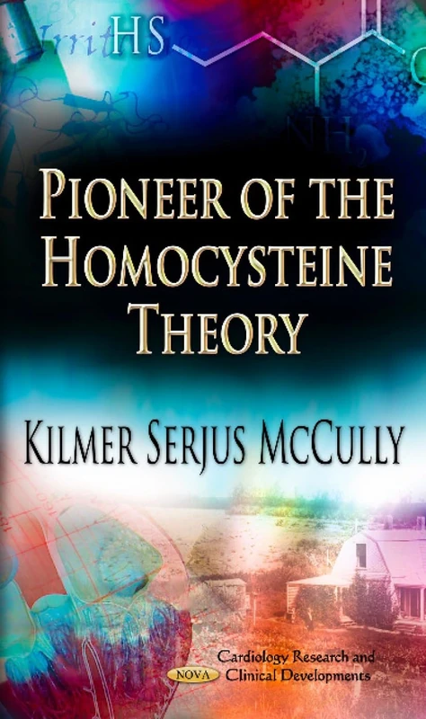 PIONEER EXPLORING HOMOCYSTEINE: Exploring Homocysteine & the Causes of Arteriosclerosis, Cancer & Aging -- A Memoir of Discovery, Exile & Redemption ... Cancer Etiology, Diagnosis and Treatments) - Image 1