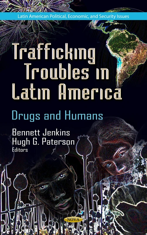 TRAFFICKING TROUBLES IN LATIN: Drugs & Humans