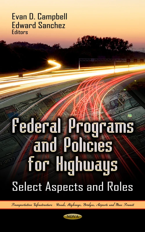 FEDERAL PROGRAMS POLICIES: Select Aspects & Roles (Transportation Infrastructure - Roads, Highways, Bridges, Airports and Mass Transit; Transportation Issues, Policies and R&D)