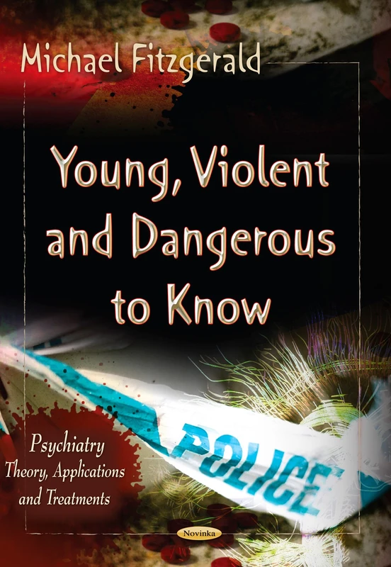 YOUNG VIOLENT DANGEROUS TO (Psychiatry-theory, Applications and Treatments) - Image 1