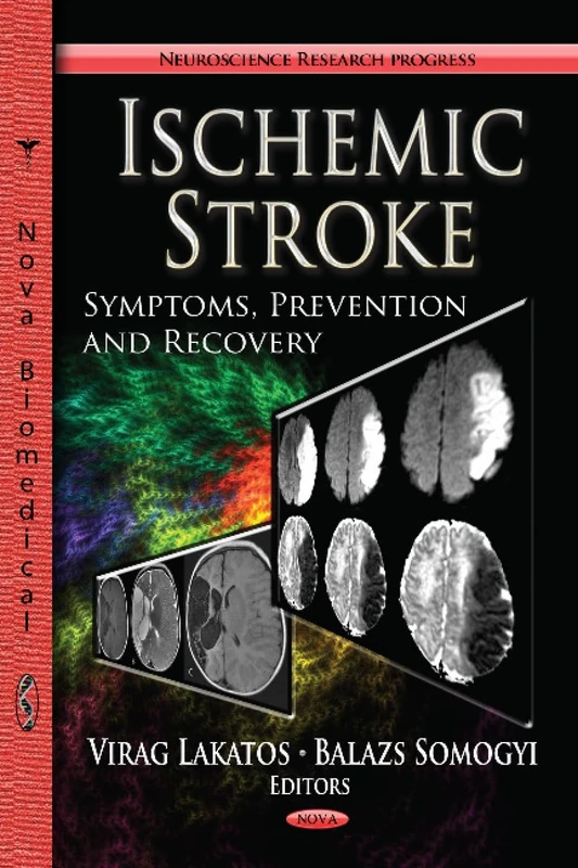 ISCHEMIC STROKE SYMPTOMS PREV.: Symptoms, Prevention & Recovery (Neuroscience Research Progress)