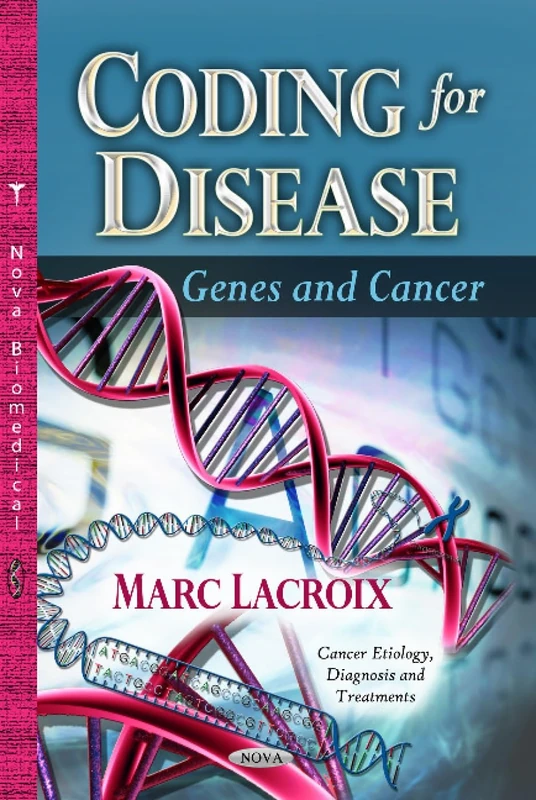 CODING FOR DISEASE GENES CA.: Genes & Cancer (Cancer Etiology, Diagnosis and Treatments: Genetics - Research and Issues)