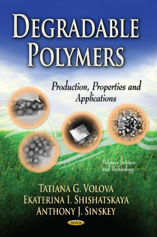 Degradable Polymers Prod.Prop.: Production, Properties & Apps
