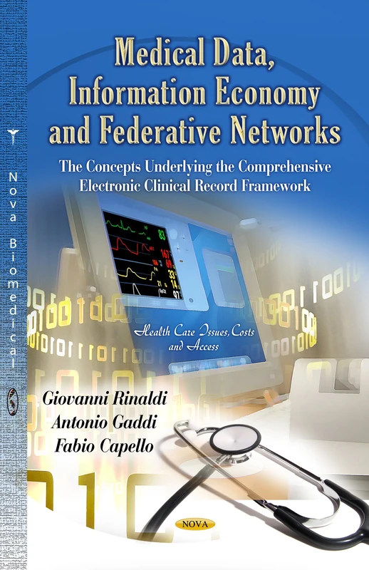 MEDICAL DATA INFORMATION ECON.: The Concepts Underlying the Comprehensive Electronic Clinical Record Framework (Health Care Issues, Costs and Access: Public Health in the 21st Century)