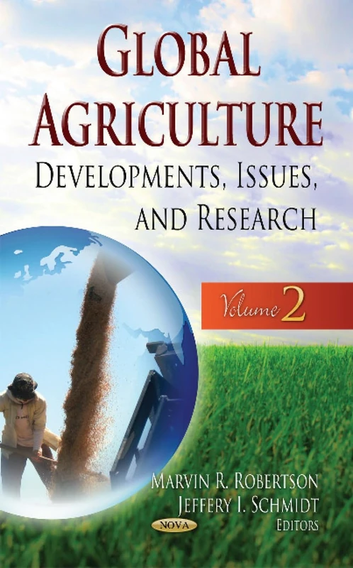 GLOBAL AGRICULTURE DEVEL.V.02: Developments, Issues & Research -- Volume 2 (Global Agriculture: Developments, Issues, and Research)
