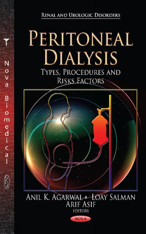 PERITONEAL DIALYSIS TYPES PROC: Types, Procedures & Risks Factors (Renal and Urologic Disorders: Public Health in the 21st Century)