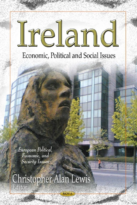 IRELAND ECONOMIC POLITICAL: Economic, Political & Social Issues (European Political, Economic, and Security Issues)