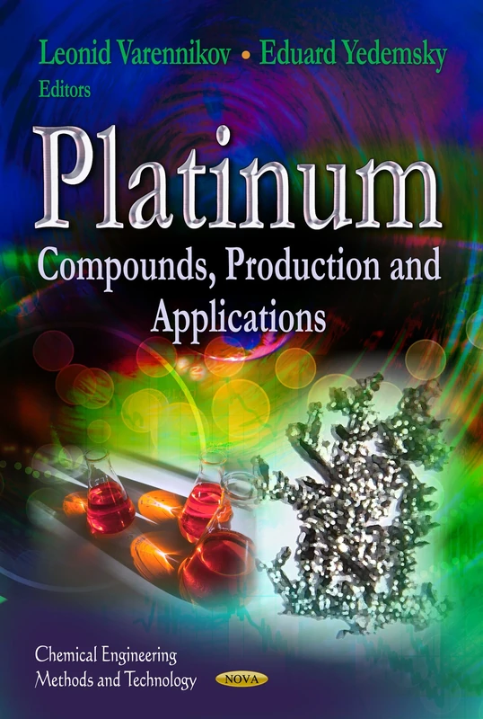 Platinum Compounds Production, Compounds and Applications Book