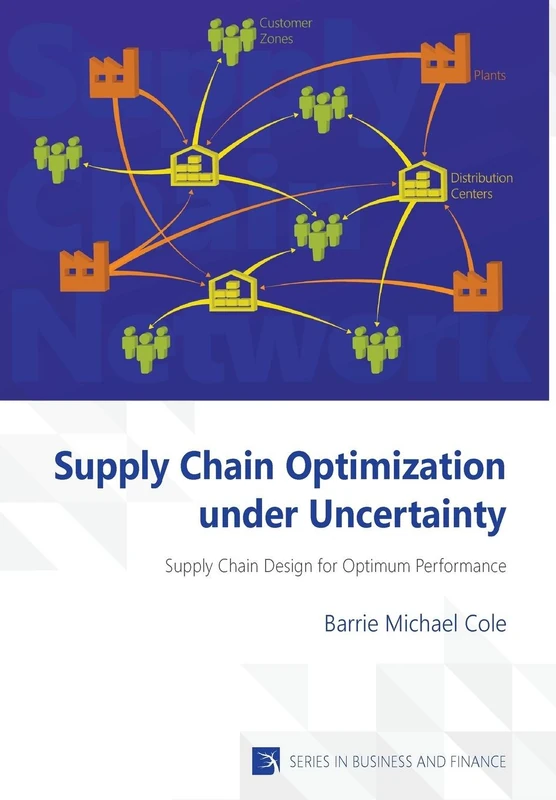 Supply Chain Optimization under Uncertainty: Supply chain design for optimum performance