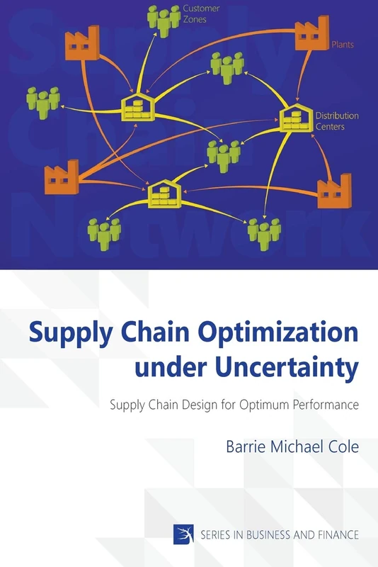 Supply Chain Optimization under Uncertainty: Supply chain design for optimum performance