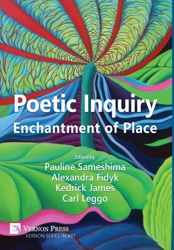 Poetic Inquiry: Enchantment of Place (Vernon Art)