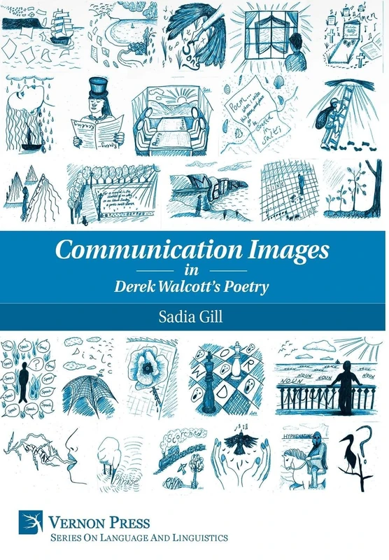Communication Images in Derek Walcott's Poetry (Vernon Language and Linguistics)