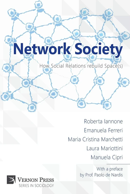 Network Society: How Social Relations Rebuild Space (Vernon Sociology)