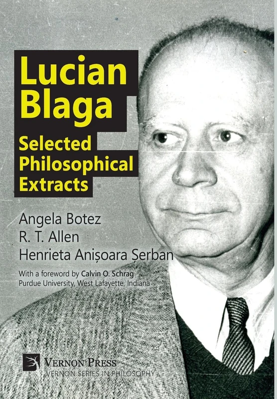 Lucian Blaga: Selected Philosophical Extracts (Vernon Series in Philosophy)