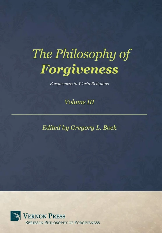 The Philosophy of Forgiveness: Vol III: Forgiveness in World Religions - Image 1
