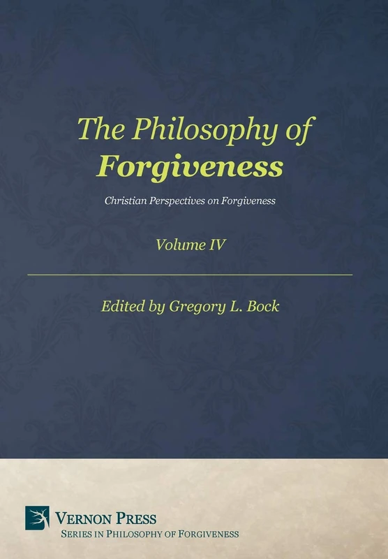 The Philosophy of Forgiveness – Volume IV: Christian Perspectives on Forgiveness