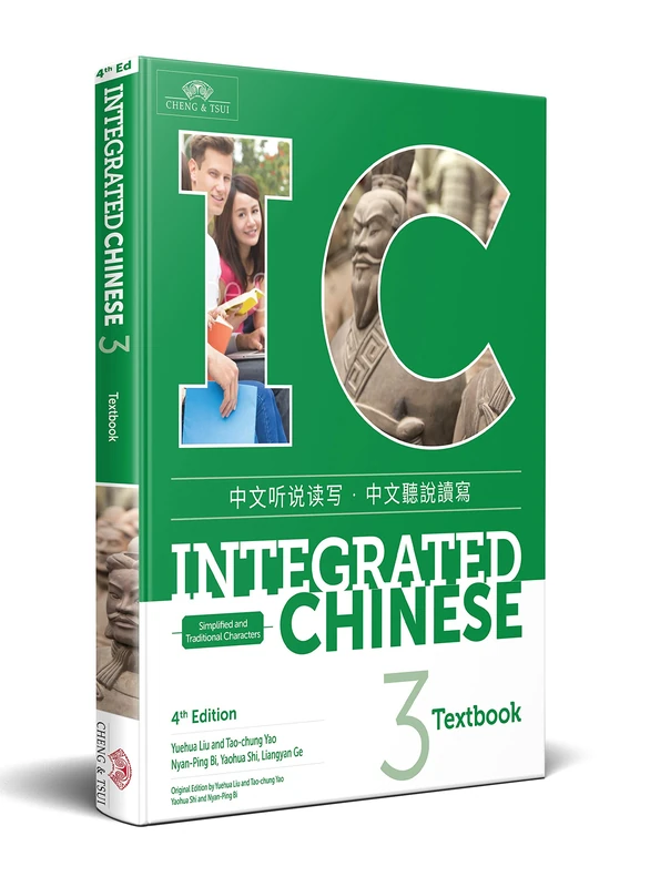 Integrated Chinese Level 3 - Textbook (Simplified and traditional characters): Textbook 3