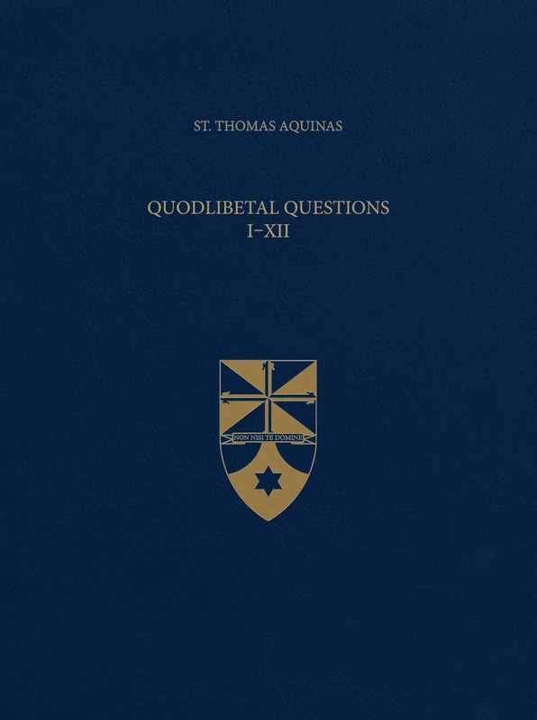 Quodlibetal Questions I–XII: Disputed Questions: 28 (Latin-English Opera Omnia)