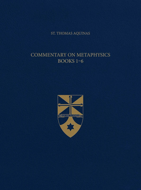 Commentary on Metaphysics Books 1-6 (Latin-English Opera Omnia)