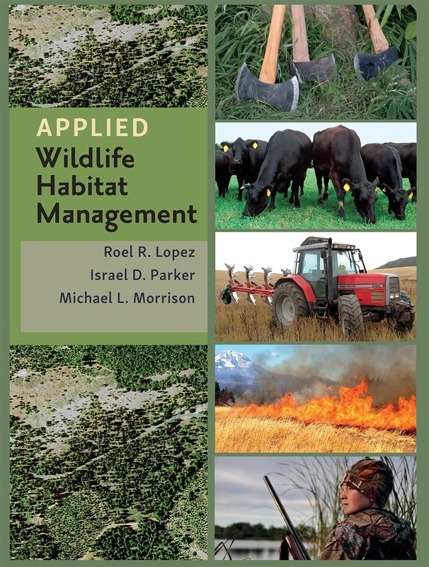Applied Wildlife Habitat Management (Texas a&M AgriLife Research and Extension Service Series)