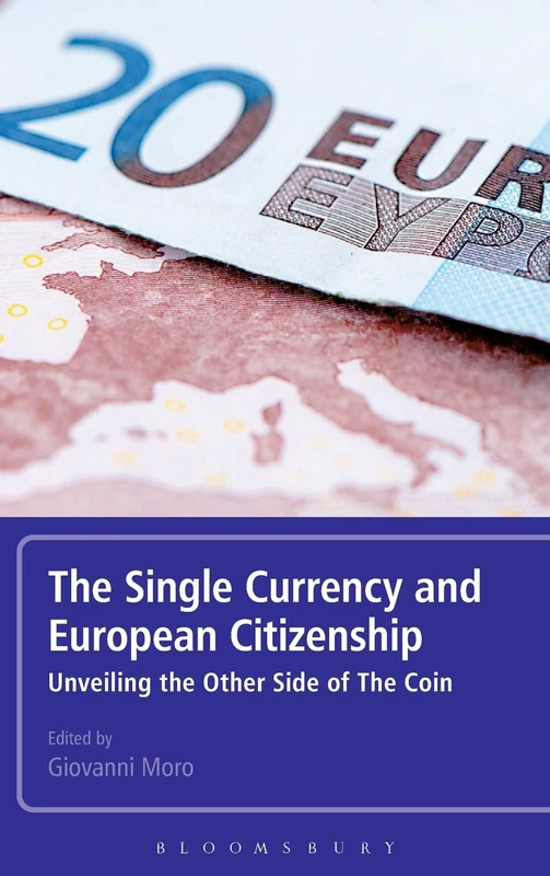 The Single Currency and European Citizenship: Unveiling the Other Side of The Coin