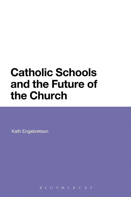 Catholic Schools and the Future of the Church