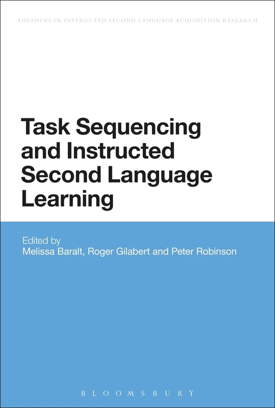 Task Sequencing and Instructed Second Language Learning (Advances in Instructed Second Language Acquisition Research)
