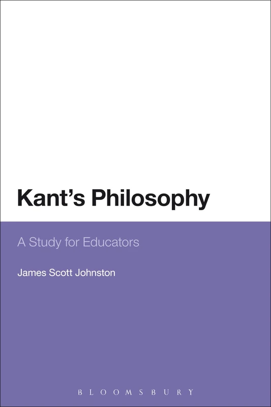 Kant's Philosophy: A Study for Educators