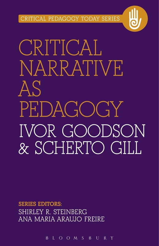 Critical Narrative as Pedagogy (Critical Pedagogy Today)
