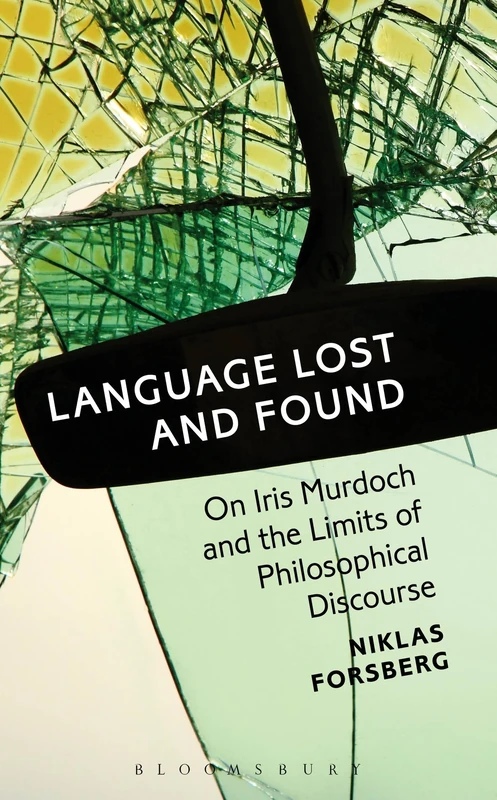 Language Lost and Found: On Iris Murdoch and the Limits of Philosophical Discourse - Image 1