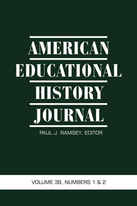 American Educational History Journal Volume 39, Numbers 1&2 (HC)