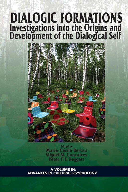 Dialogic Formations: Investigations into the Origins and Development of the Dialogical Self (HC) (Advances in Cultural Psychology: Constructing Human Development)