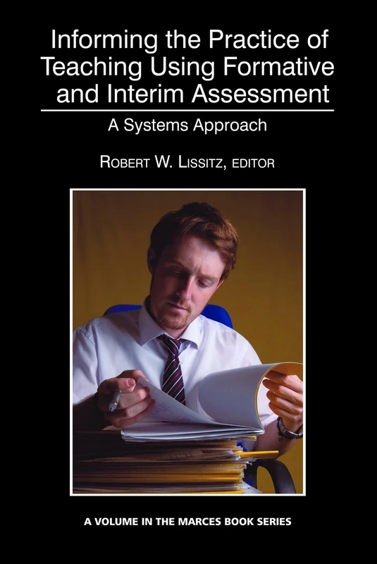 Informing the Practice of Teaching Using Formative and Interim Assessment: A Systems Approach (Marces Book Series)