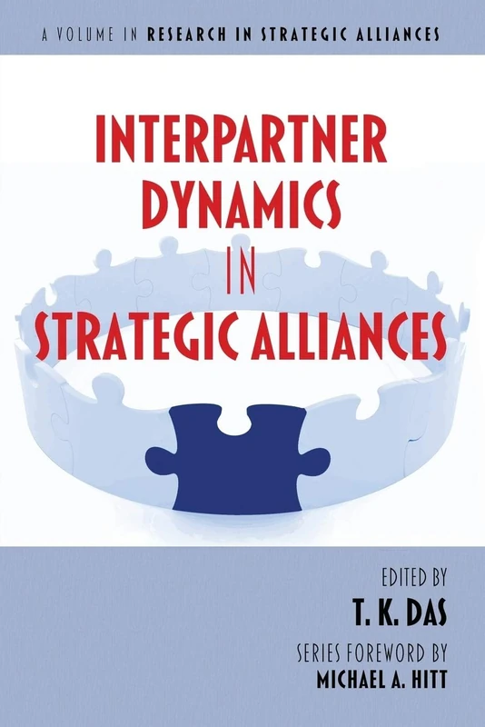 Interpartner Dynamics in Strategic Alliances (Research in Strategic Alliances)