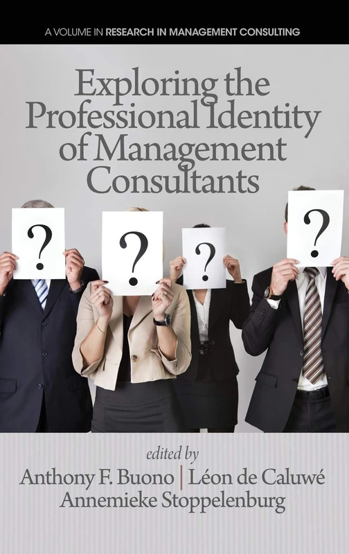 Exploring the Professional Identity of Management Consultants (HC) (Research in Management Consulting)
