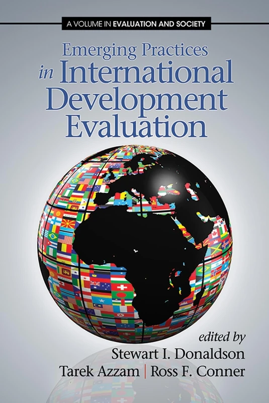 Emerging Practices in International Development Evaluation (HC) (Evaluation and Society)