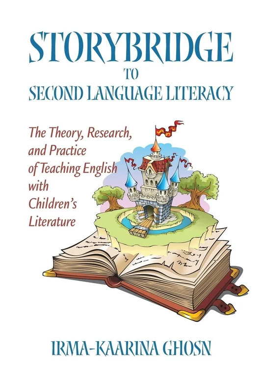 Storybridge to Second Language Literacy: The theory, research and practice of teaching English with children's literature