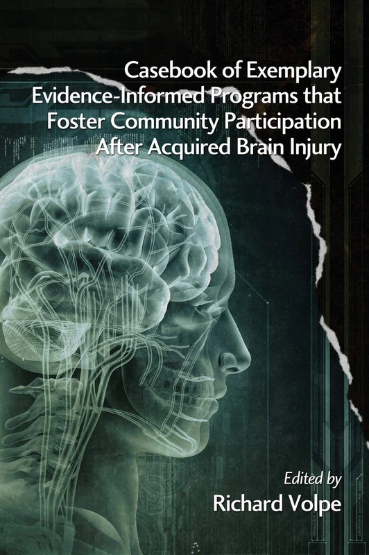 Casebook of Exemplary Evidence-Informed Programs that Foster Community Participation after Acquired Brain Injury