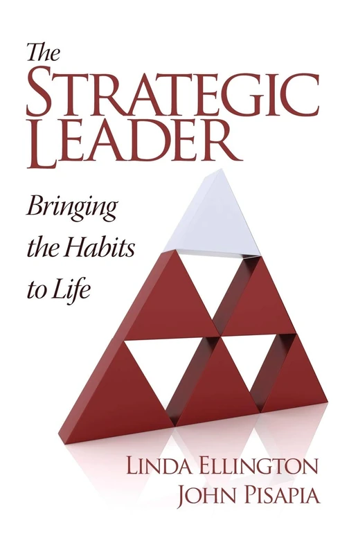The Strategic Leader: Bringing the Habits to Life