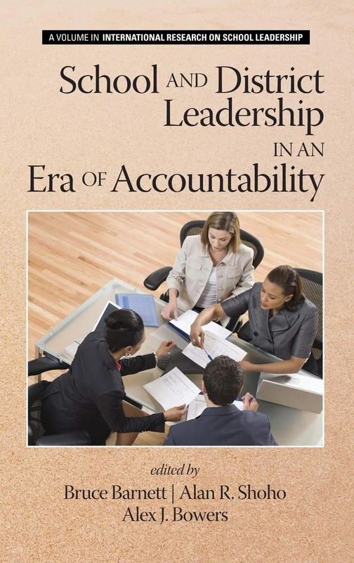 School and District Leadership in an Era of Accountability (International Research on School Leadership)