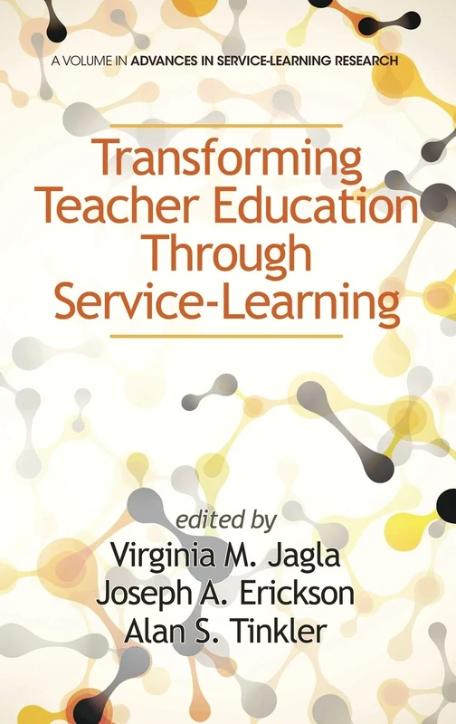 Transforming Teacher Education through Service-Learning (Advances in Service-Learning Research)