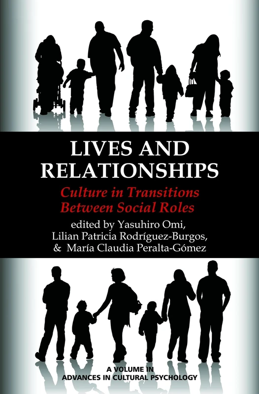 Lives and Relationships: Culture in Transitions Between Social Roles (Advances in Cultural Psychology: Constructing Human Development) - Image 1