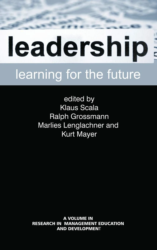 Leadership Learning for the Future (Research in Management Education and Development)