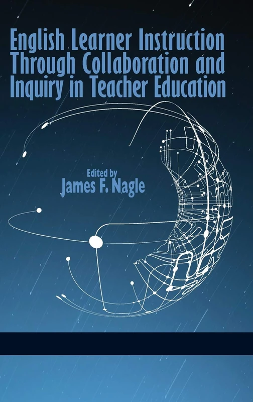 English Learner Instruction through Collaboration and Inquiry in Teacher Education