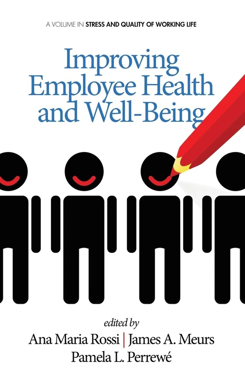 Improving Employee Health and Well Being (Stress and Quality of Working Life)