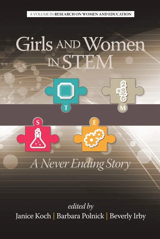 Girls and Women in STEM: A Never Ending Story (Research on Women and Education)