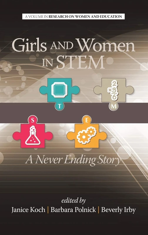 Girls and Women in STEM: A Never Ending Story (Research on Women and Education (RWE))