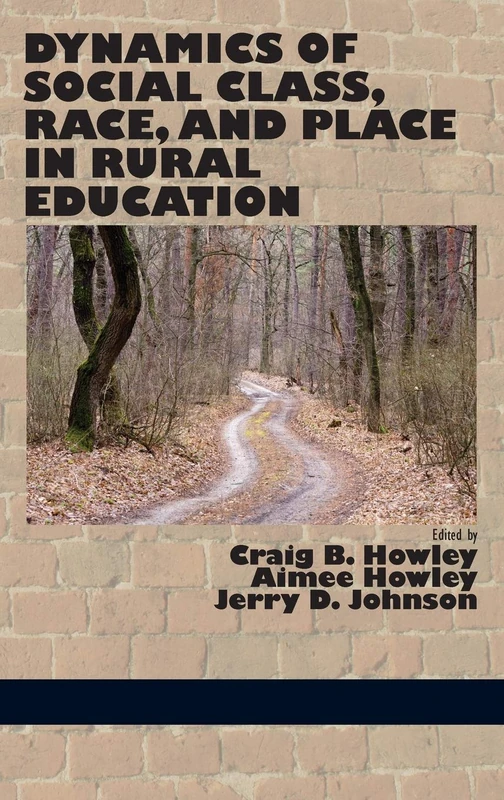 Dynamics of Social Class, Race, and Place in Rural Education