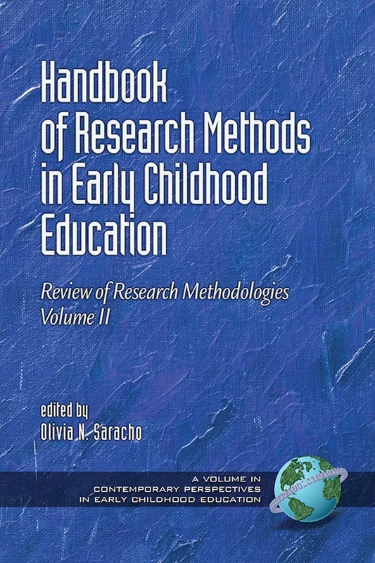 Handbook of Research Methods in Early Childhood Education - Volume 2: Review of Research Methodologies: Review of Research Methodologies, Volume II ... Perspectives in Early Childhood Education)